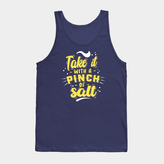 Take it with pinch of salt Tank Top by Graph'Contact